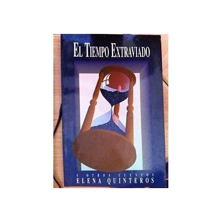 El Tiempo Extraviado y Otros Cuentos